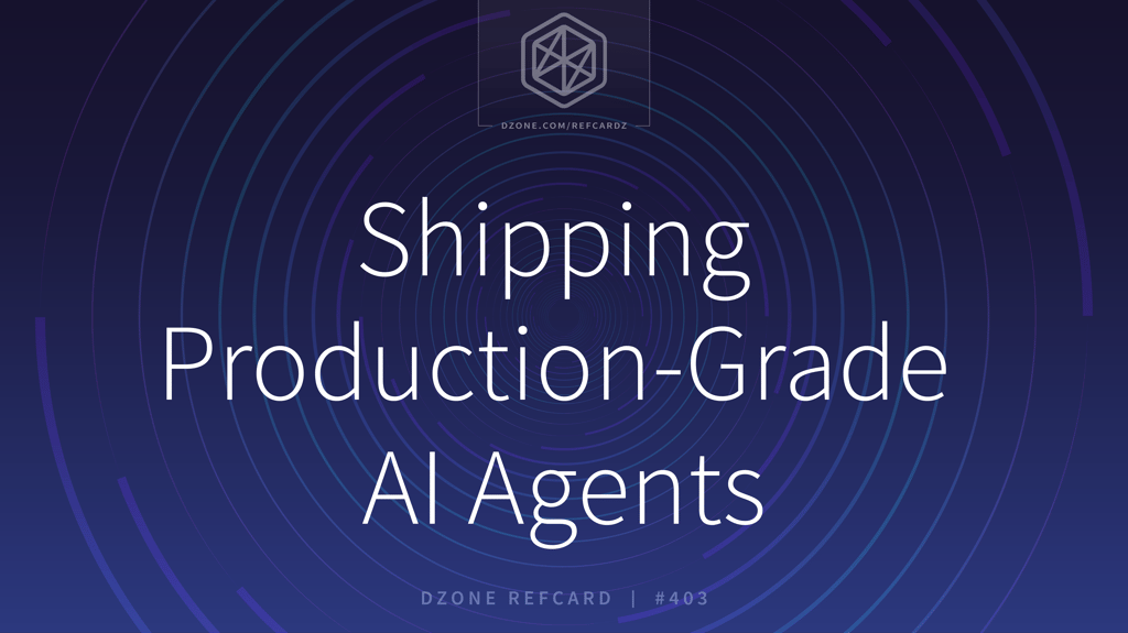 Shipping Production-Grade AI Agents